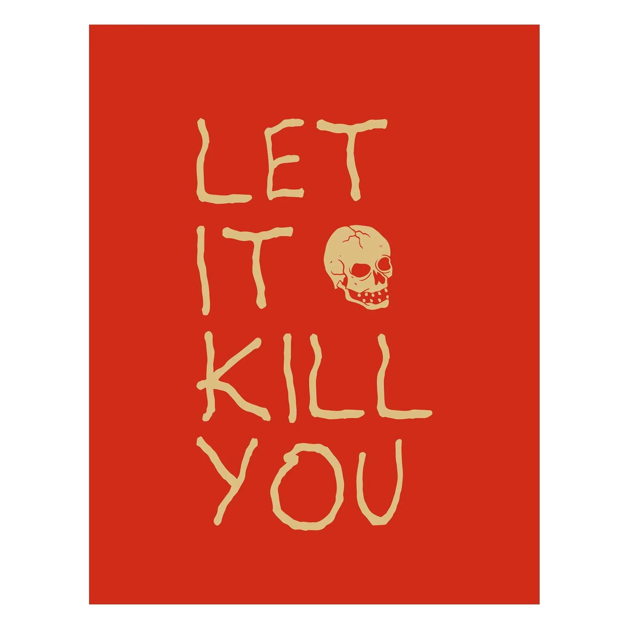 LET IT KILL YOU BOOK