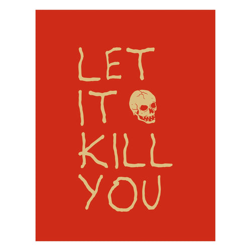 LET IT KILL YOU BOOK